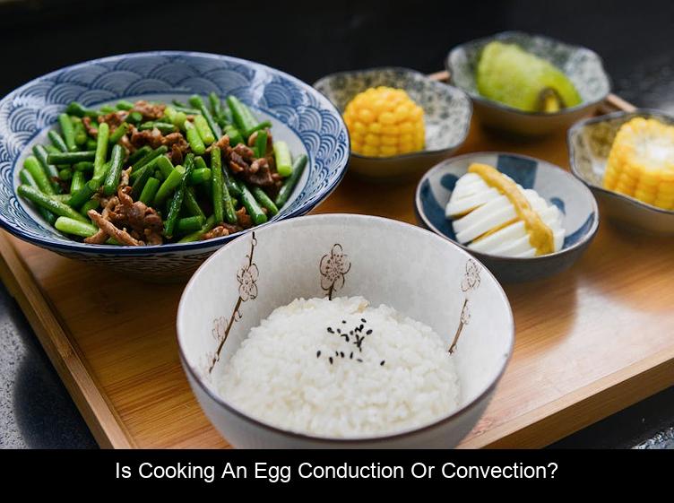 Is cooking an egg conduction or convection?