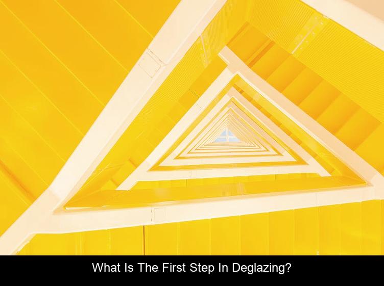 What is the first step in deglazing?