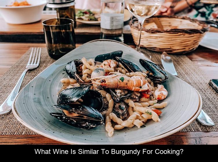 What wine is similar to burgundy for cooking?