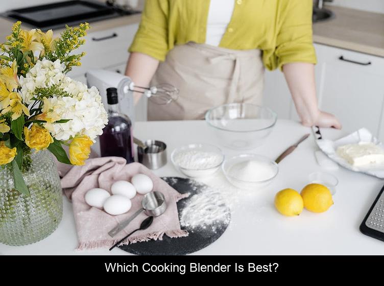 Which cooking blender is best?